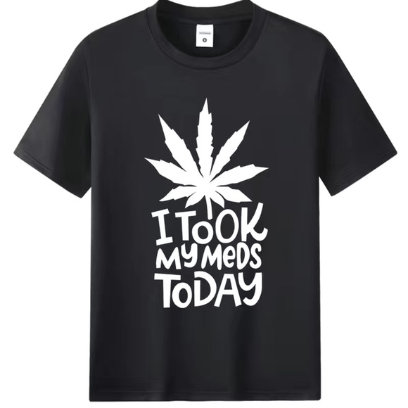 Other - NWT 🌱 BLACK COMICAL MARIJUANA HOOCH WEED “I TOOK MY MEDS TODAY” TSHIRT Men’s XL